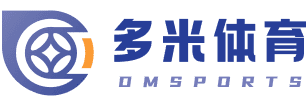 多米体育 - 多米体育官网 - 全球赔率最高在线娱乐平台| DUOMI 